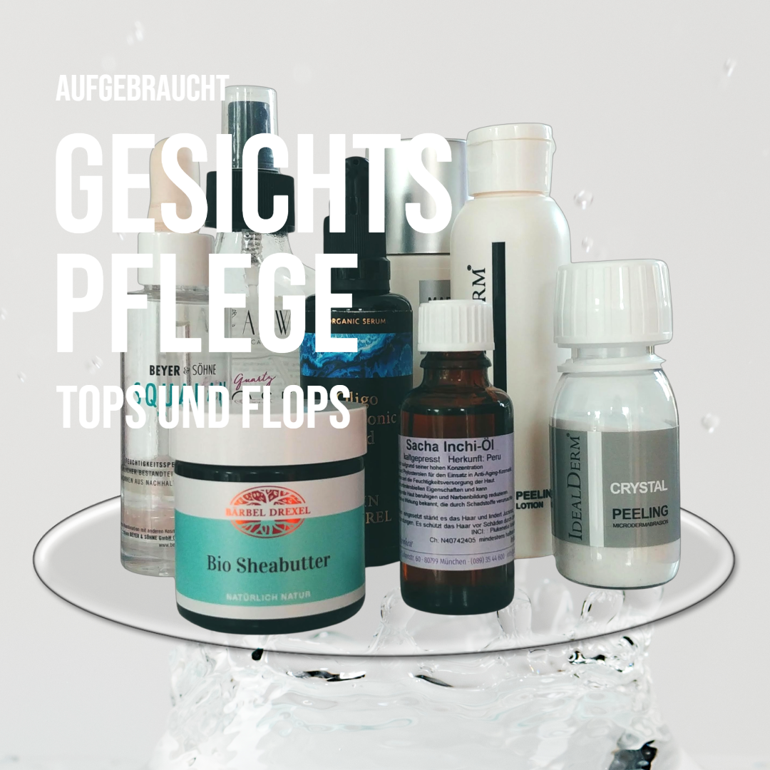 Aufgebraucht | Tops und Flops Skincare